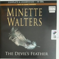 The Devil's Feather written by Minette Walters performed by Sian Thomas on Audio CD (Unabridged)